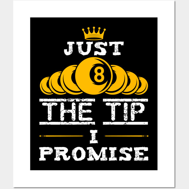 Just The Tip I Promise Billiards Wall Art by NatalitaJK